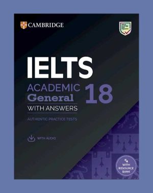 دانلود کتاب CAMBRIDGE IELTS 18 (GENERAL و ACADEMIC)