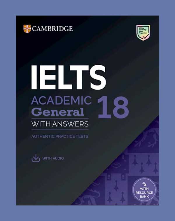 دانلود کتاب CAMBRIDGE IELTS 18 (GENERAL و ACADEMIC)